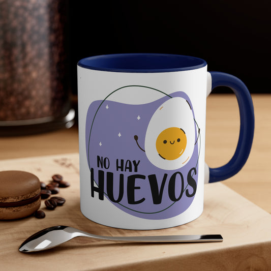 No hay Huevos - Taza para te, cafe o chocolate / Accent Coffee Mug, 11oz
